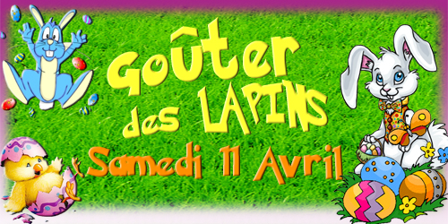 Oh les p'tits lapins, et si on goutait le samedi 11 avril