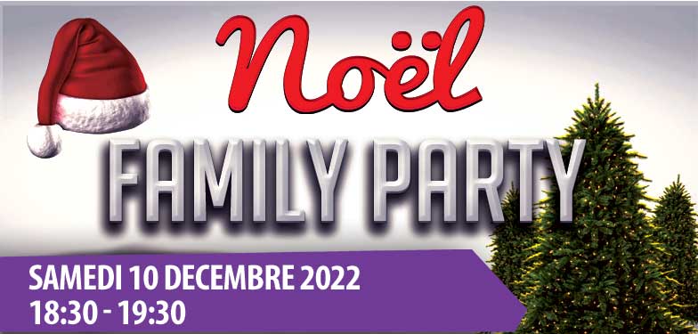 NOEL Family Party - Samedi 10 Décembre 2022