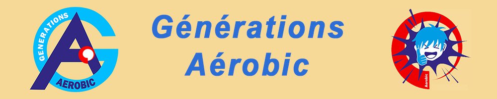 Génération Aérobic Génération Aérobic